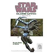 Star Wars Clone Wars Volume 6: On the Fields of Battle