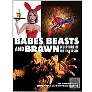 Babes, Beasts, and Brawn: Sculpture of the Fantastic