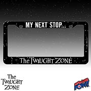 The Twilight Zone My Next Stop License Plate Frame