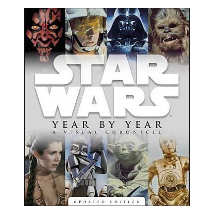 Star Wars Year by Year: A Visual Chronicle Dictionary
