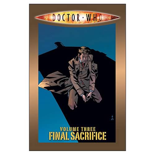 Doctor Who Volume 3: Final Sacrifice Graphic Novel