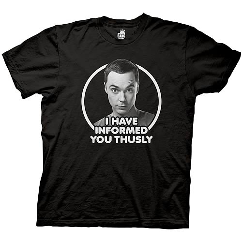 Big Bang Theory I Have Informed You Thusly Black T-Shirt