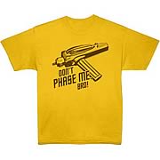 Star Trek T-Shirt: Don't Phase Me Bro