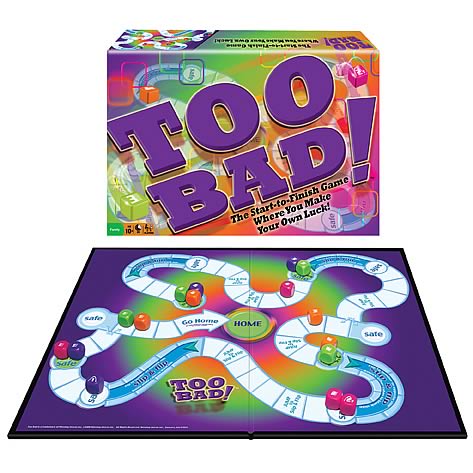 Too Bad! Game