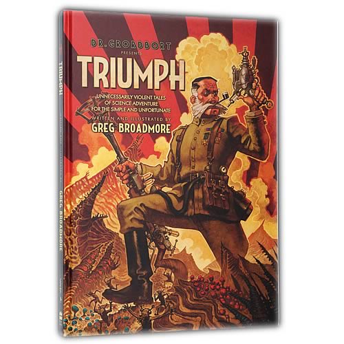 Dr. Grordbort's Triumph: Unnecessarily Violent Tales Book
