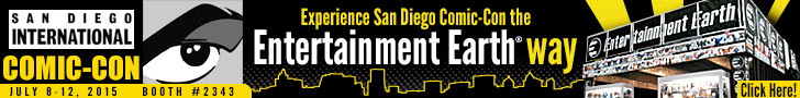 Experience Comic-Con the Entertainment Earth Way!