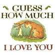 Guess How Much I Love You