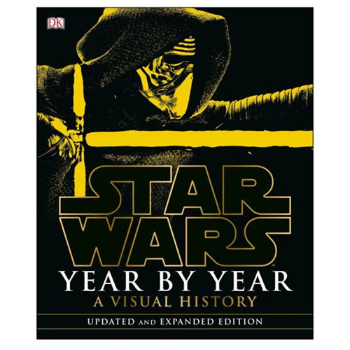 Star Wars Year by Year A Visual History Updated Edition Book